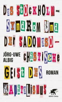 Das Stockholm-Syndrom und der sadomasochistische Geist des Kapitalismus Klett-Cotta