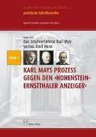 Das Strafverfahren Karl May versus Emil Horn. Karl Mays Prozess gegen den "Hohenstein-Ernstthaler Anzeiger" Seul Jurgen