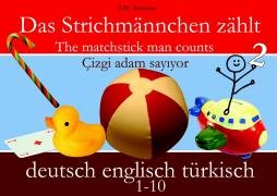 Das Strichmännchen zählt. Deutsch / Englisch / Türkisch Antoine J. M.
