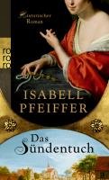 Das Sündentuch Pfeiffer Isabell