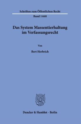 Das System Massentierhaltung Im Verfassungsrecht. - Duncker & Humblot ...