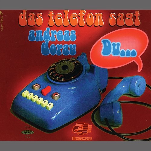 Das Telefon sagt du Andreas Dorau