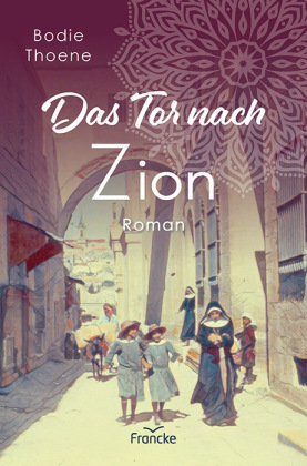 Das Tor nach Zion Francke-Buch