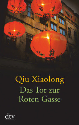 Das Tor zur roten Gasse Xiaolong Qiu