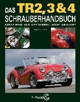Das Triumph TR2, 3 & 4 Schrauberhandbuch Williams Roger
