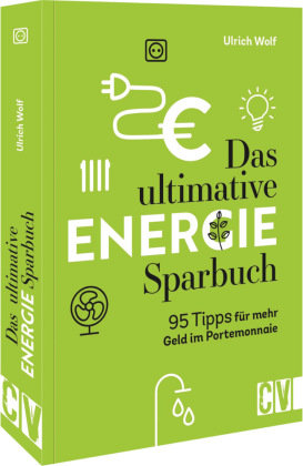 Das ultimative Energie-Sparbuch Christophorus-Verlag