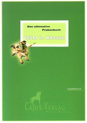 Das ultimative Probenbuch HSU 2. KLasse Cajus Verlag