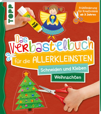 Das Verbastelbuch für die Allerkleinsten Weihnachten Frech Verlag Gmbh