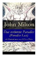 Das verlorene Paradies (Paradise Lost) mit Illustrationen von William Blake Milton John