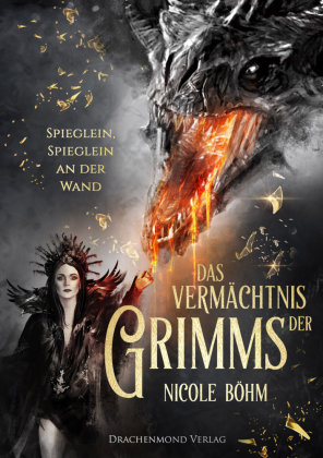Das Vermächtnis der Grimms - Spieglein, Spieglein an der Wand Drachenmond Verlag