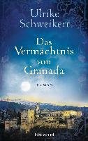 Das Vermächtnis von Granada Schweikert Ulrike