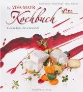 Das VIVA-MAYR Kochbuch Stossier Harald, Klinger Florian, Androsch Hannes