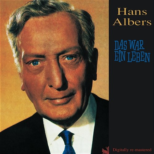 Das war ein Leben Hans Albers