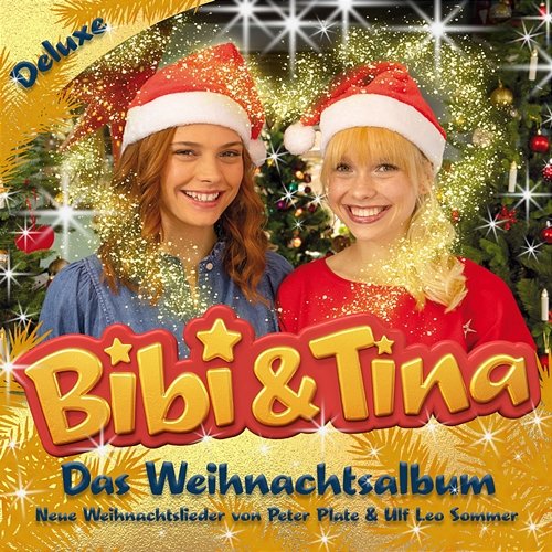 Das Weihnachtsalbum Deluxe Bibi und Tina, Peter Plate, Ulf Leo Sommer
