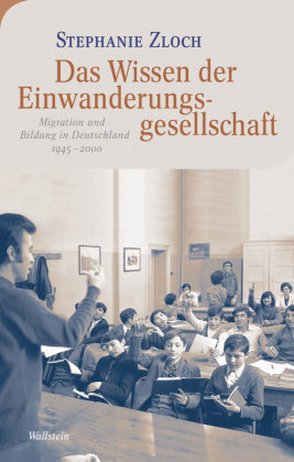 Das Wissen der Einwanderungsgesellschaft Wallstein