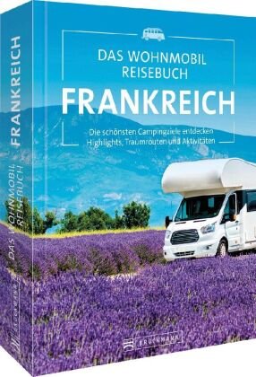 Das Wohnmobil Reisebuch Frankreich Bruckmann