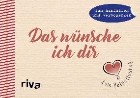 Das wünsche ich dir - Zum Valentinstag Riva Verlag, Riva
