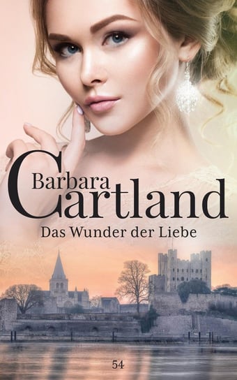 Das Wunder der Liebe Cartland Barbara