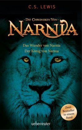 Das Wunder von Narnia / Der König von Narnia Lewis C. S.