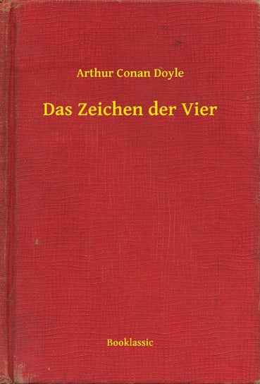 Das Zeichen der Vier Doyle Arthur Conan