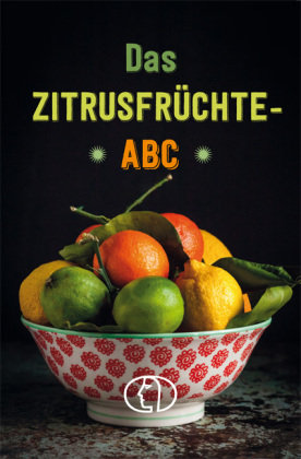 Das Zitrusfrüchte-ABC Buch Verlag für die Frau