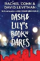 Dash & Lily's Book of Dares Cohn Rachel, Levithan David