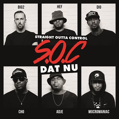 Dat Nu Dio, Adje, MocroManiac, Big2, Cho, Hef