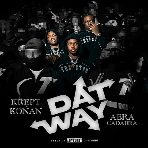 Dat Way Krept & Konan feat. Abra Cadabra