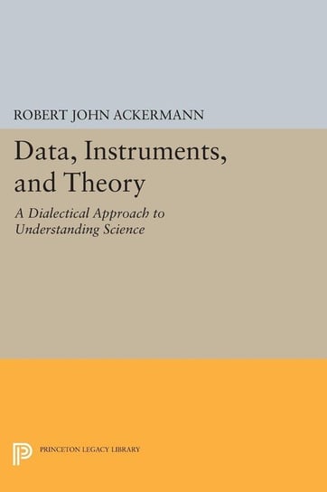 Data, Instruments, and Theory Ackermann Robert John