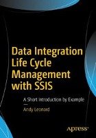 Data Integration Life Cycle Management with SSIS Leonard Andy