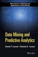 Data Mining and Predictive Analytics Larose Daniel T., Larose Chantal D.