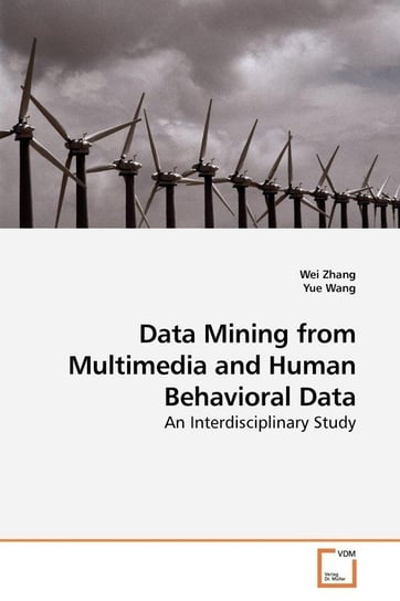 Data Mining from Multimedia and Human Behavioral Data Zhang Wei