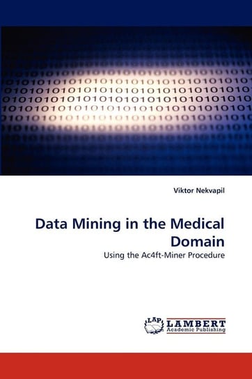 Data Mining in the Medical Domain Nekvapil Viktor