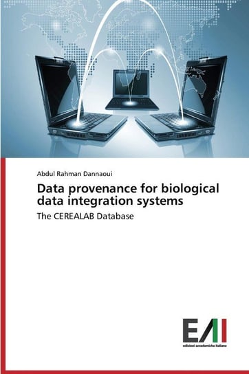 Data Provenance for Biological Data Integration Systems Dannaoui Abdul Rahman