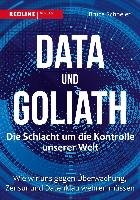 Data und Goliath - Die Schlacht um die Kontrolle unserer Welt Schneier Bruce