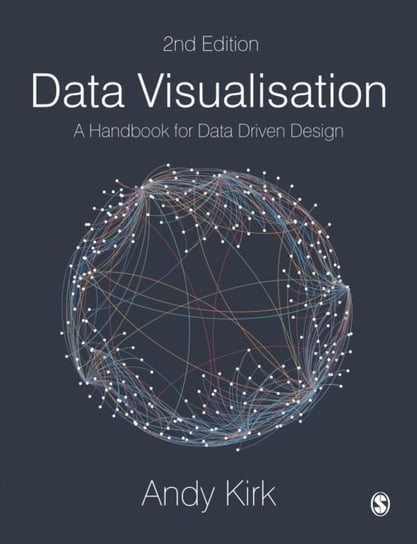 Data Visualisation A Handbook for Data Driven Design Andy Kirk