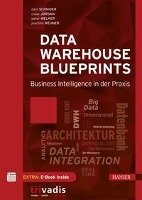 Data Warehouse Blueprints Jordan Claus, Wehner Joachim, Welker Peter, Schnider Dani