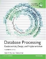 Database Processing: Fundamentals, Design, and Implementation, Global Edition Kroenke David M., Auer David J.