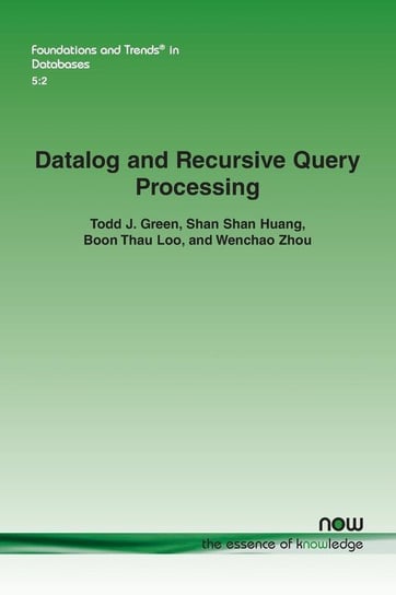Datalog and Recursive Query Processing Green Todd J.