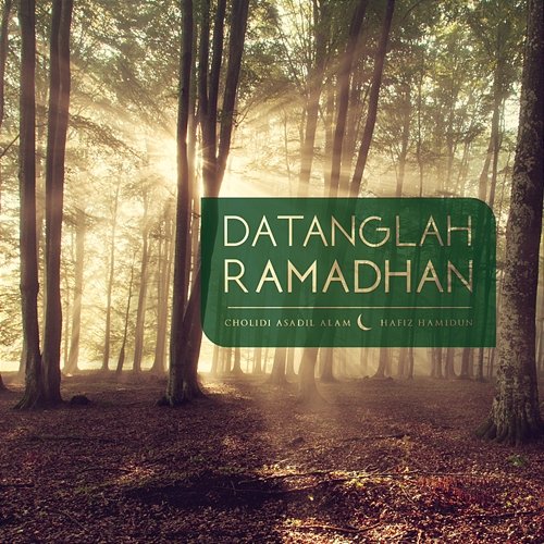 Datanglah Ramadhan Hafiz Hamidun & Cholidi Asadil Alam