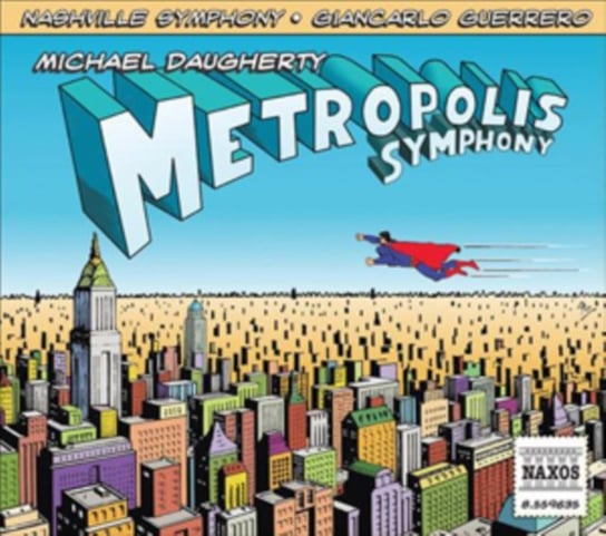 Daugherty: Metropolis Symphony Various Artists
