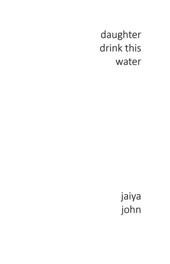Daughter Drink This Water John Jaiya