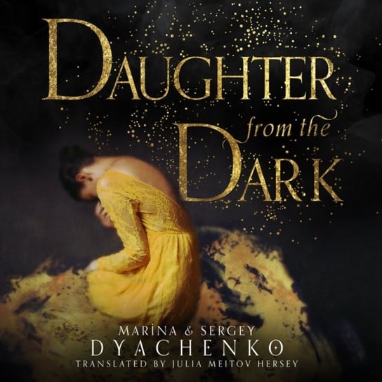 Daughter from the Dark Dyachenko Sergey, Dyachenko Marina