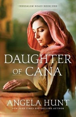 Daughter of Cana Angela Hunt