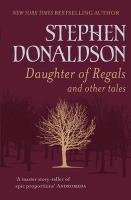 Daughter of Regals and Other Stories Donaldson Stepbhen, Donaldson Stephen