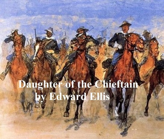 Daughter of the Chieftain Ellis Edward