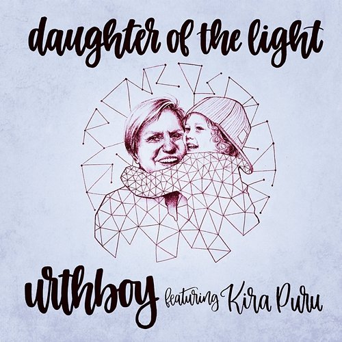 Daughter of the Light Urthboy