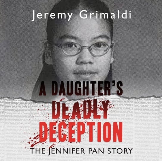 Daughter's Deadly Deception Jeremy Grimaldi, Joe Hempel