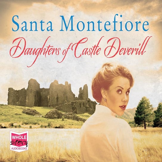 Daughters of Castle Deverill Montefiore Santa