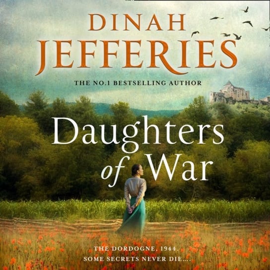Daughters of War (The Daughters of War, Book 1) Jefferies Dinah
